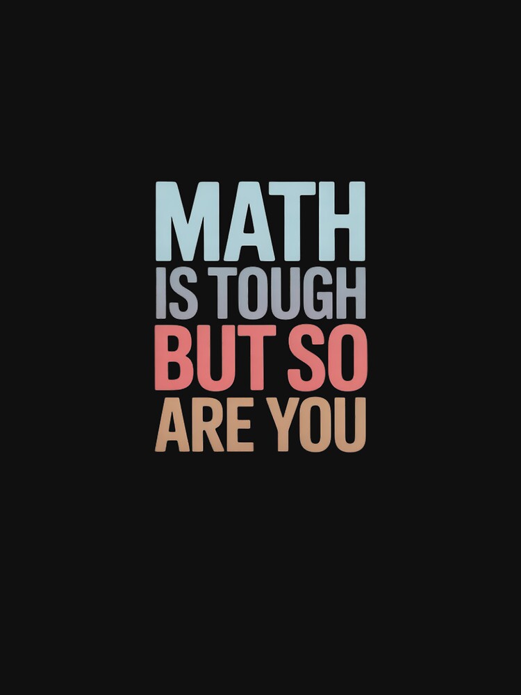 Women Math Is Tough But So Are You Math Teacher Mathematics by Belkisallen