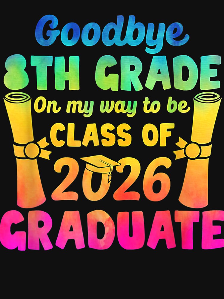 Goodbye 8th Grade Class Of 2026 2022 Grad Hello 9th Grade by vergiebee