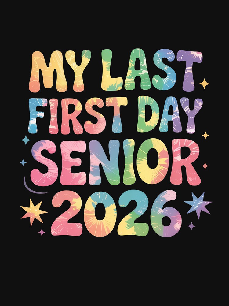My Last First Day Shirt Senior 2026 Graduation Class Of 2026 by AnixieArtFun