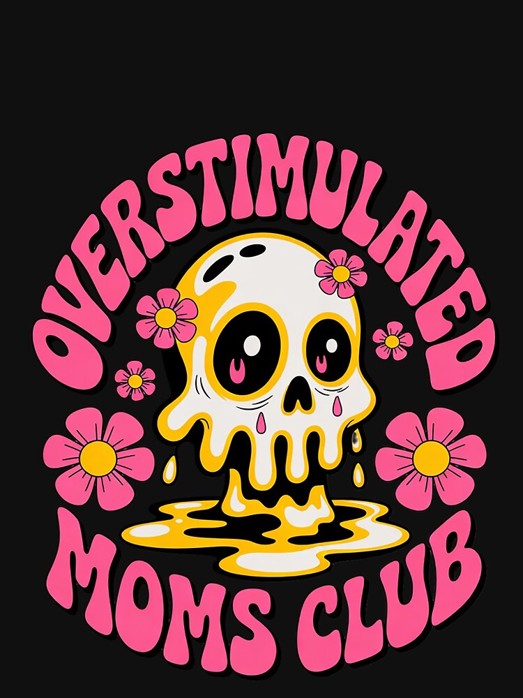 Overstimulated Moms Club Saying Groovy Mom Last Nerve 0 by FadeOfThrone
