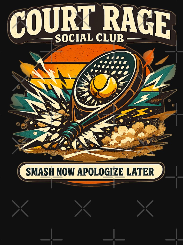 Court Rage Social Club Smash Now Apologize Later Retro Padel by Concrete Coffee Studio