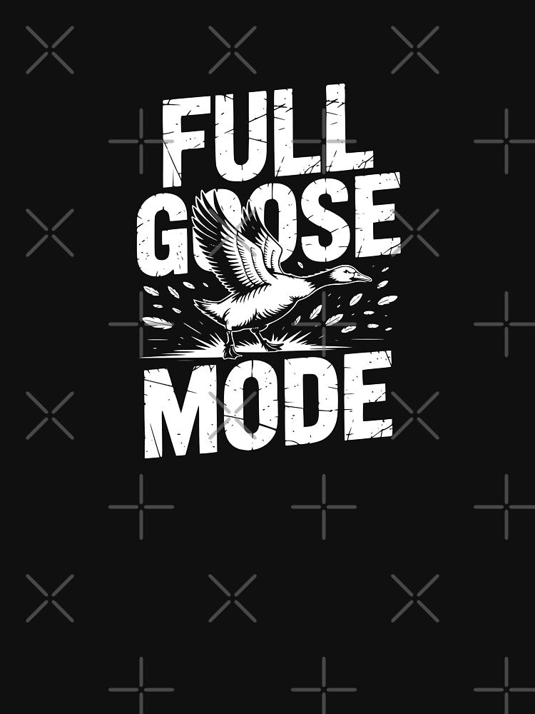 Full Goose Mode by theartfulaspie