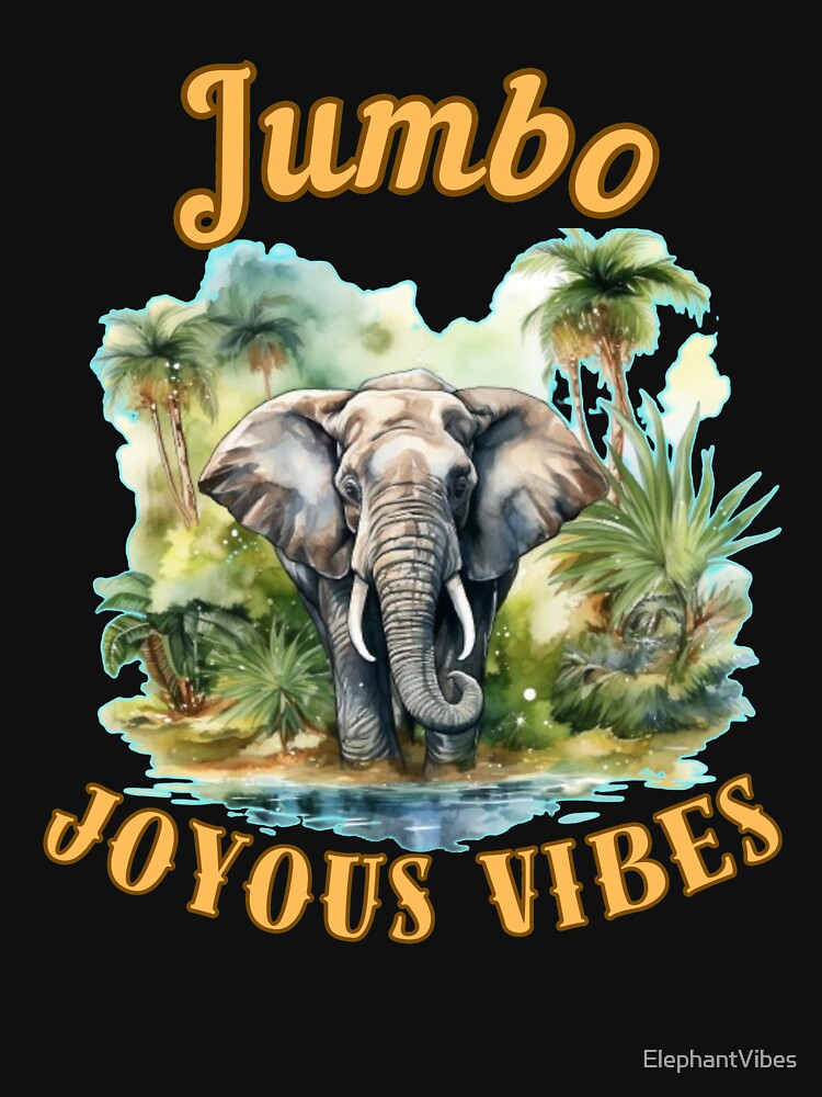 Jumbo Joyous Vibes. watercolor elephant by ElephantVibes