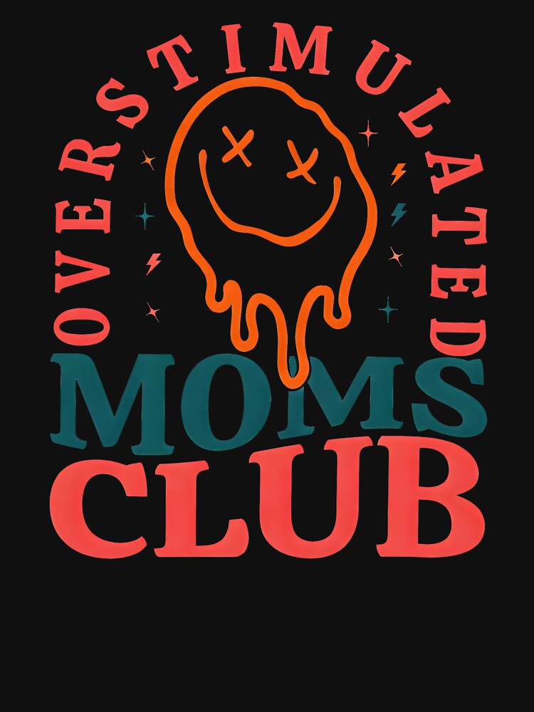 Overstimulated Moms Club by IsaacDreams