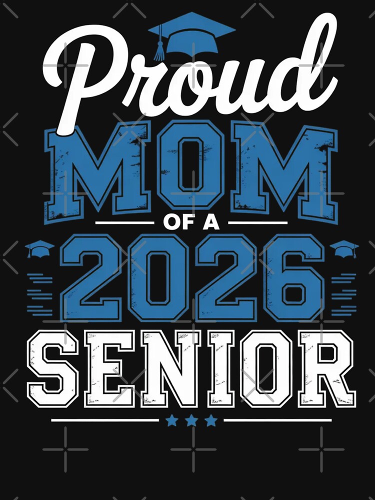 Proud Mom of a 2026 Senior Graduation 2026 Mommy by ZACK ART