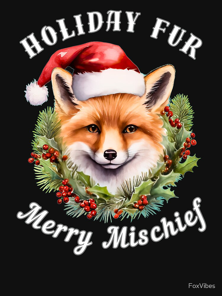 Holiday Fur, Merry Mischief. fox quote by FoxVibes