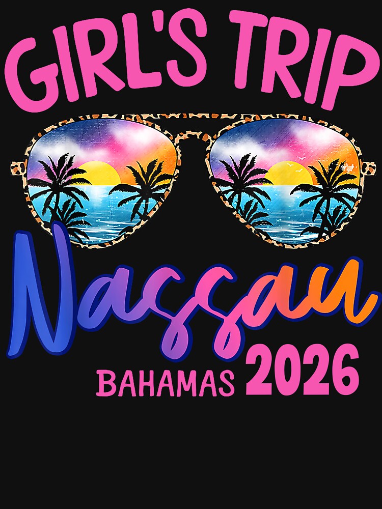 Girls Trip Nassau Bahamas 2026 Sunglasses Travel Weekend Summer Vacation by jakaun