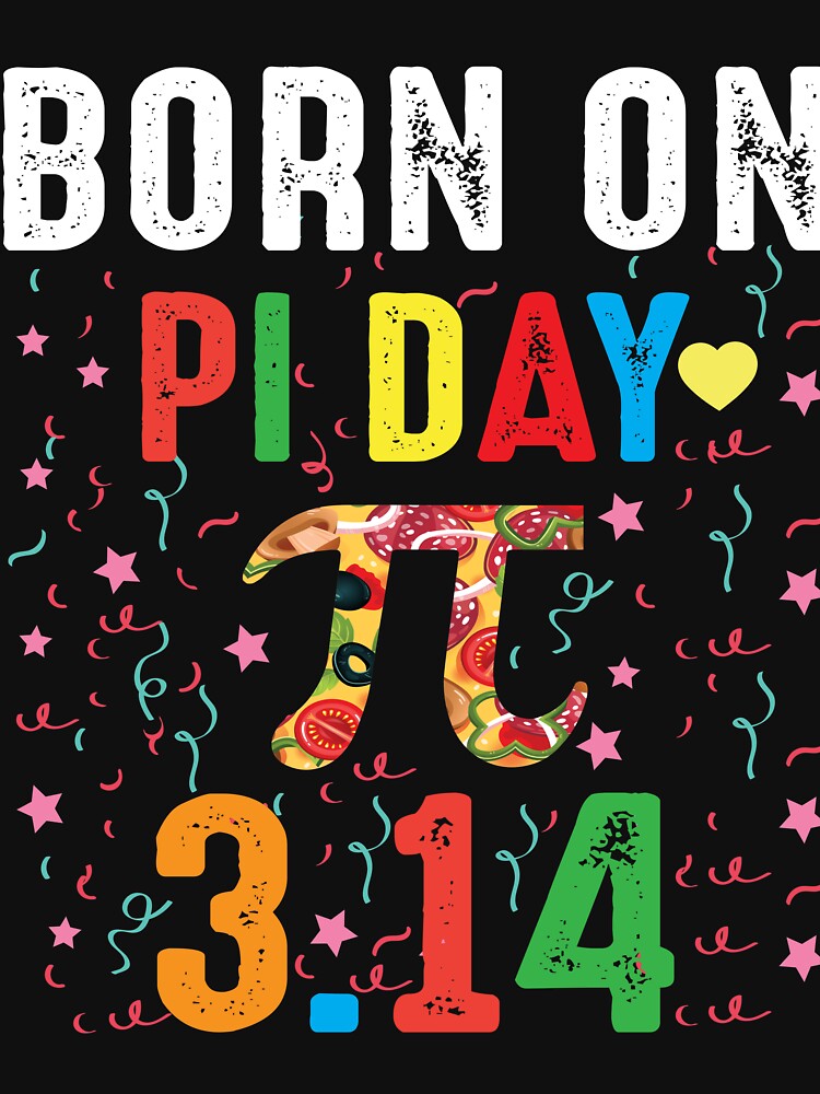 Born on Pi Day Birthday 2023 Happy Pi Day Math Teacher Kids by tshirtsdesk