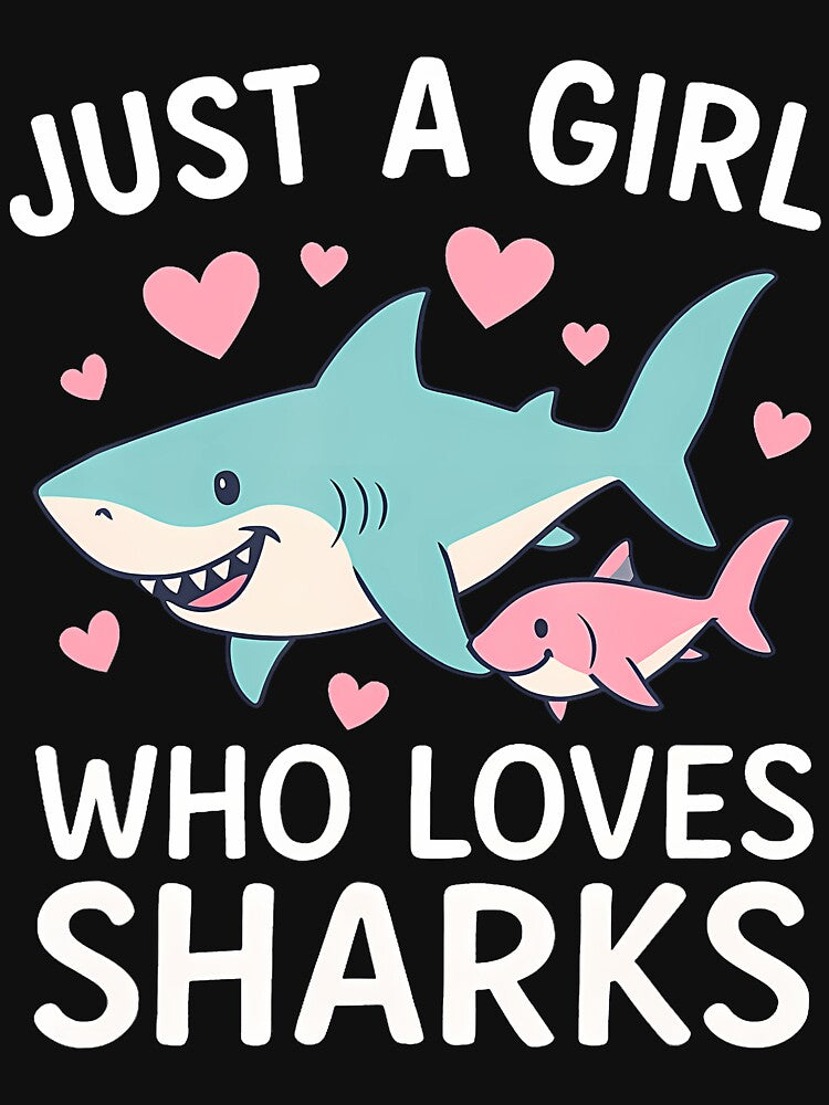 Just A Girl Who Loves Sharks - Wildlife Sea Lover by cordfried3h