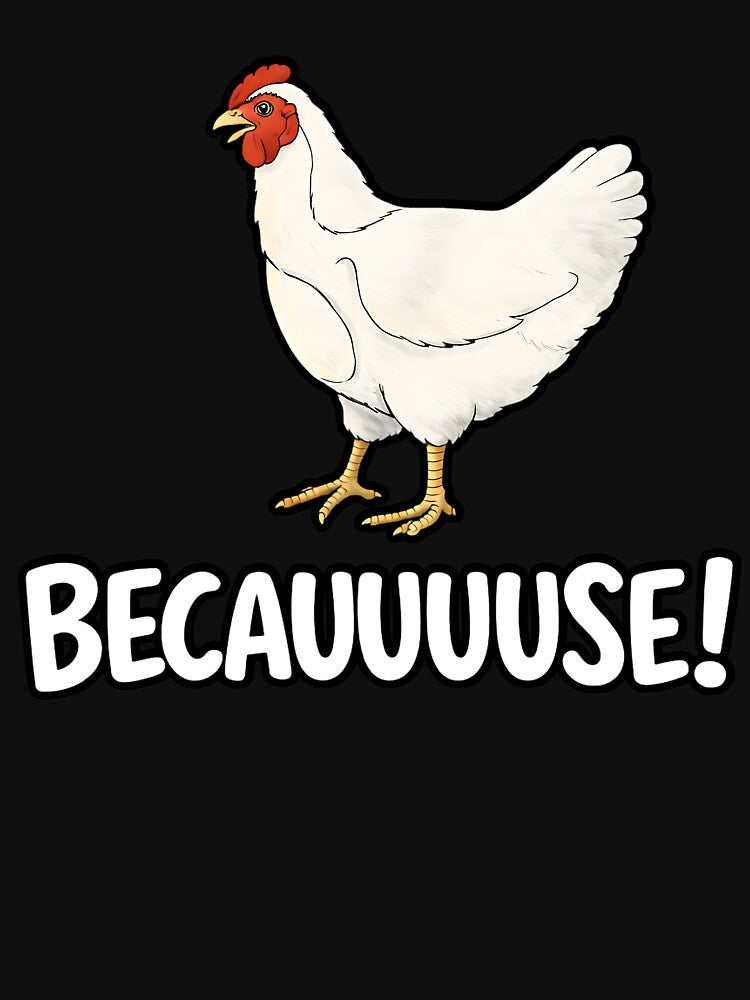 BECAUUUSE! chicken by emilydabblese