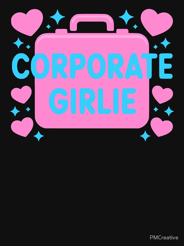 Corporate Girlie! Pink Girlie by PMCreative