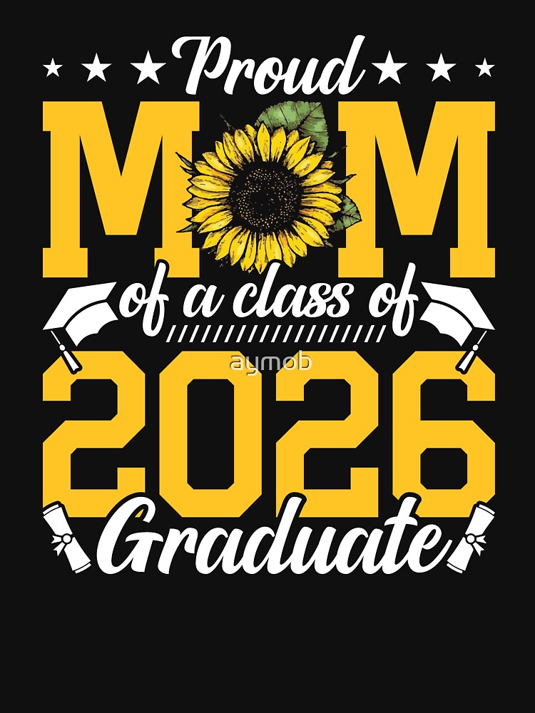 Proud Mom Of A Class Of 2026 Graduate Shirt, Mom Graduation shirt, Senior 2026 Graduation Shirt, Graduate Mom Shirt, Proud Grad Mom Shirt by aymob