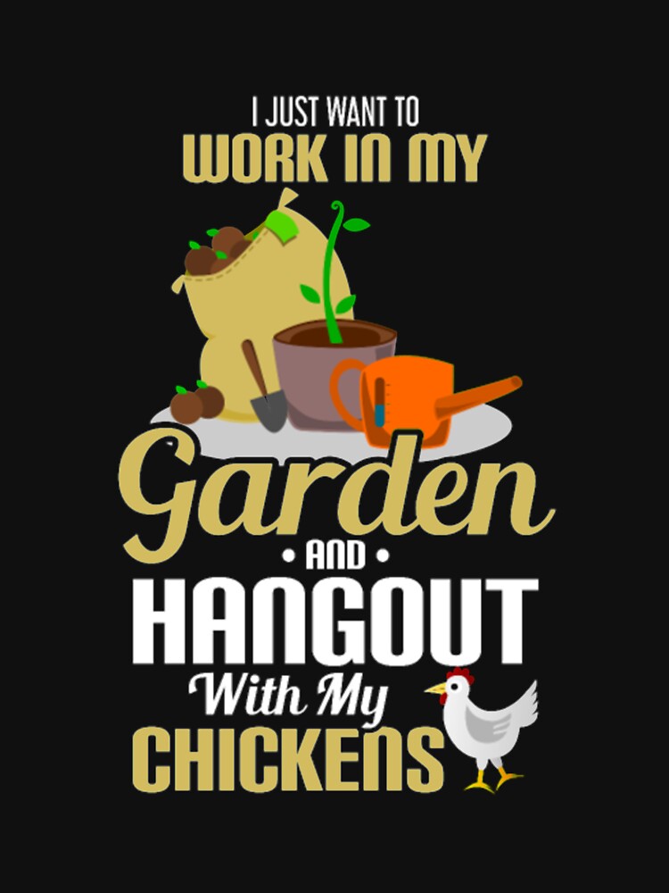 Chicken Gardening Gift Work Hangout by Clavitaps