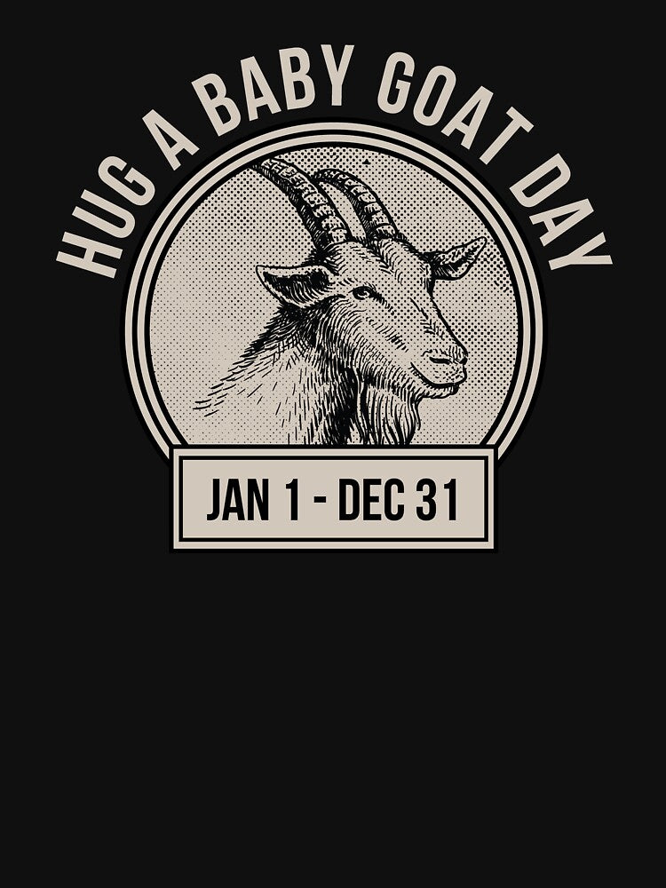 Hug a Baby Goat Day by The Junto Shop