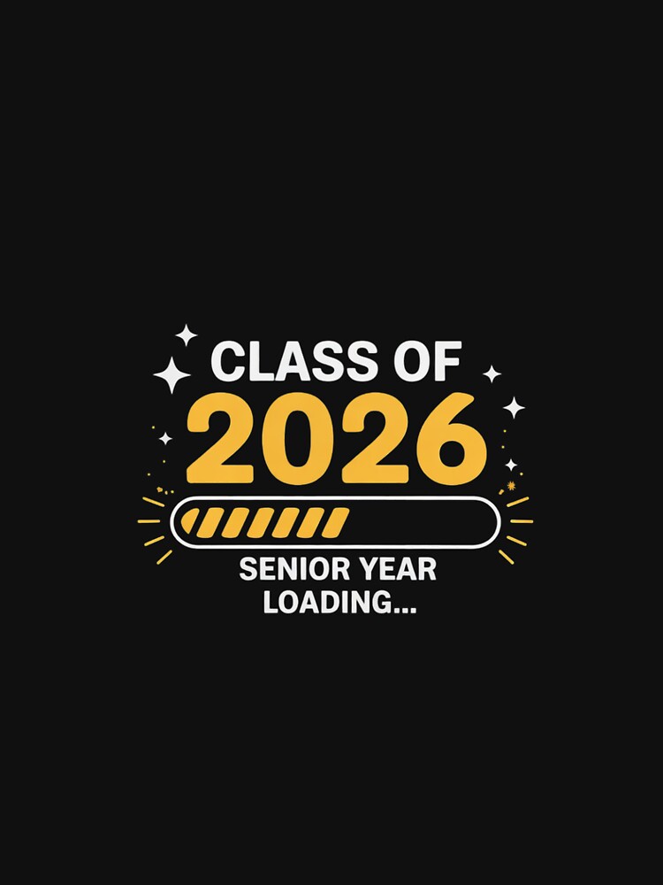 Class of 2026 Senior Year Loading Graduation Senior 2026 by CombatTask