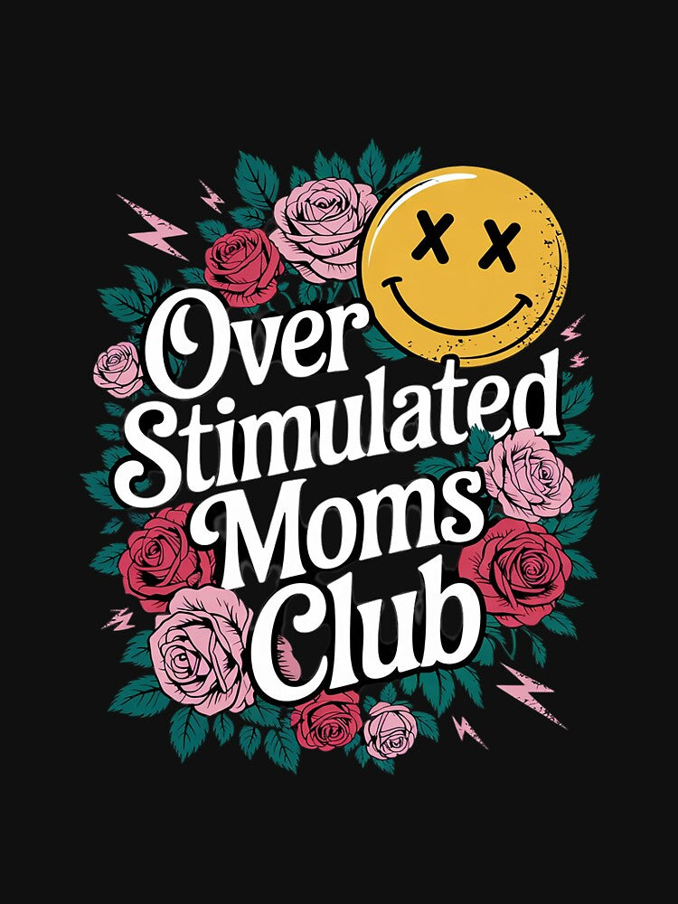 Overstimulated Moms Club 2 by MythWoot
