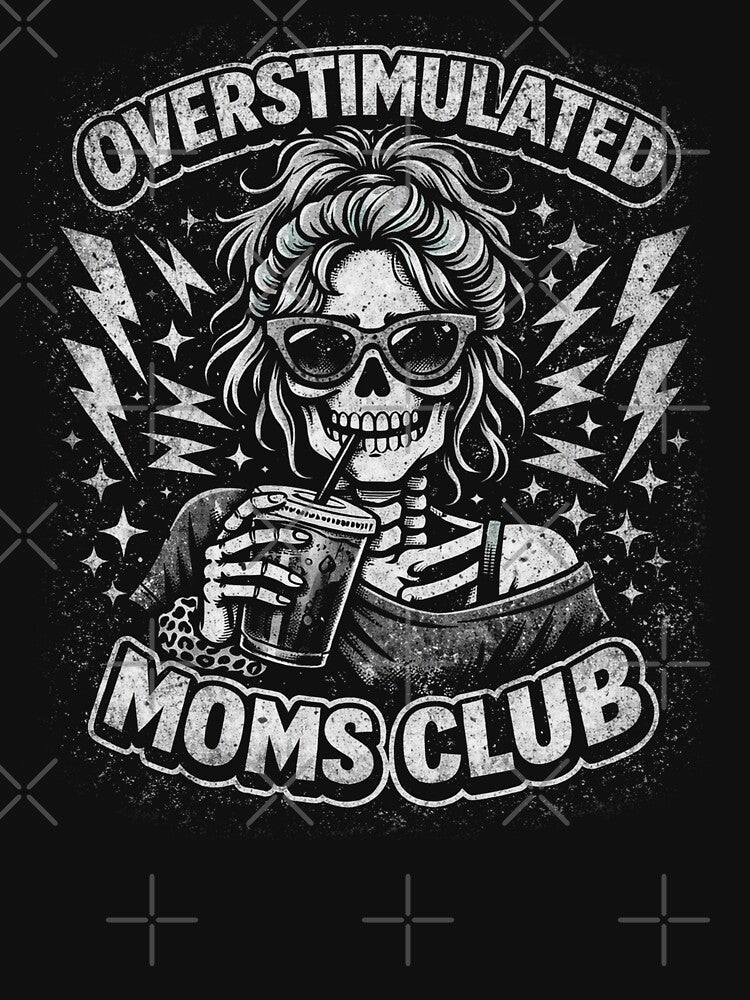 Overstimulated Moms Club Neurodivergent Mom Mental Health by will freed18