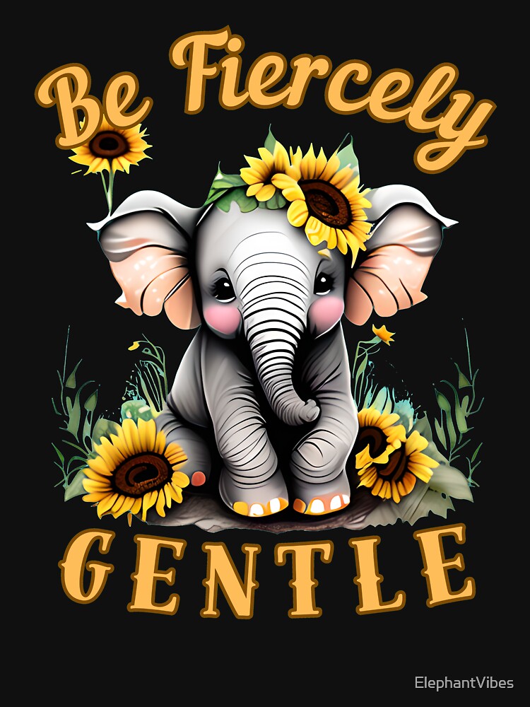 Be Fiercely Gentle. watercolor elephant by ElephantVibes