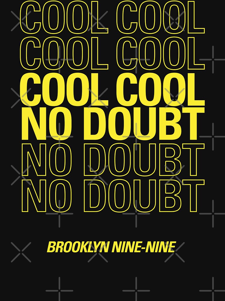 Cool cool cool No doubt |  Brooklyn 99 by clamentine