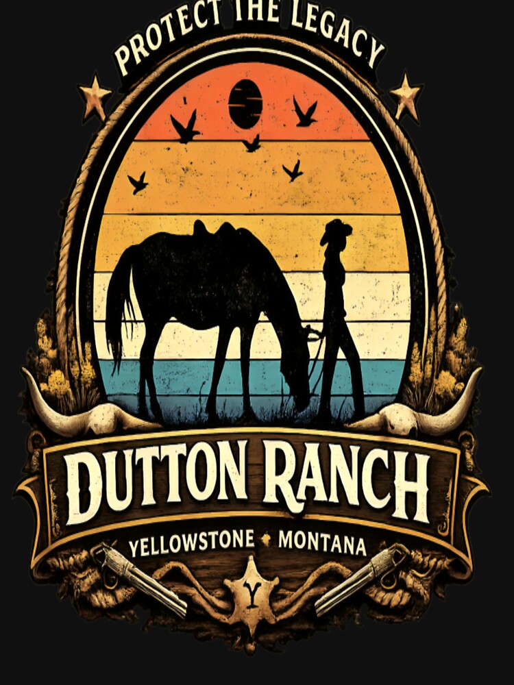 Protect The Legacy – Dutton Ranch Vintage W by CatLovers Studio