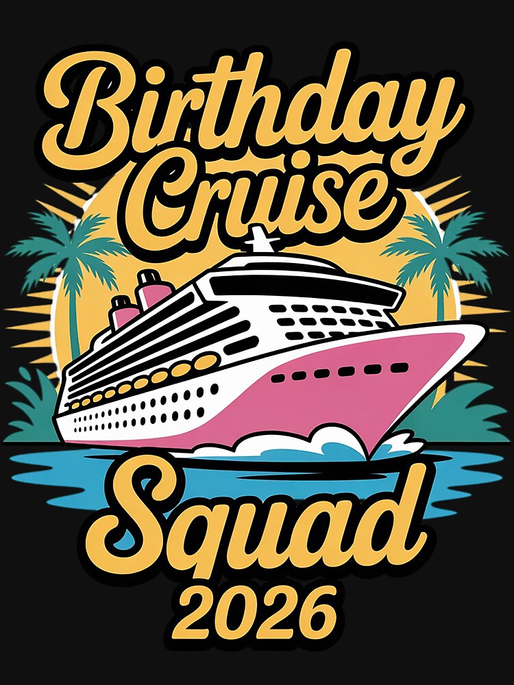 Birthday Cruise Squad 2026 Vacation Summer Trip Family by HudsonErik