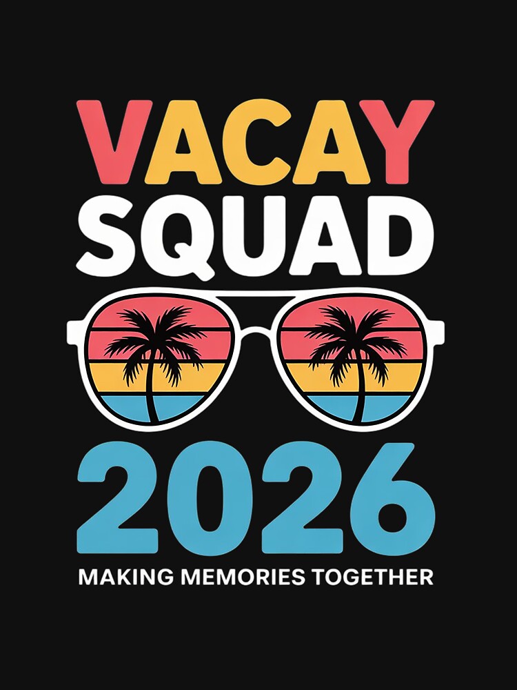 Vacay Squad 2026 Summer Vacation Family Friends Trip Palm by cherylbartlett
