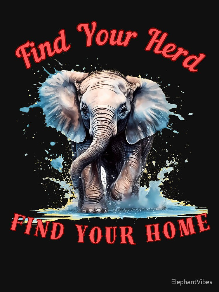 Find Your Herd, Find Your Home. happy elephant by ElephantVibes