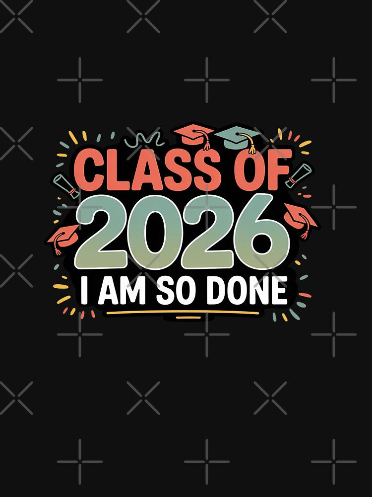 Class of 2026 I Am So Done Vintage Graduation Art by velltoons