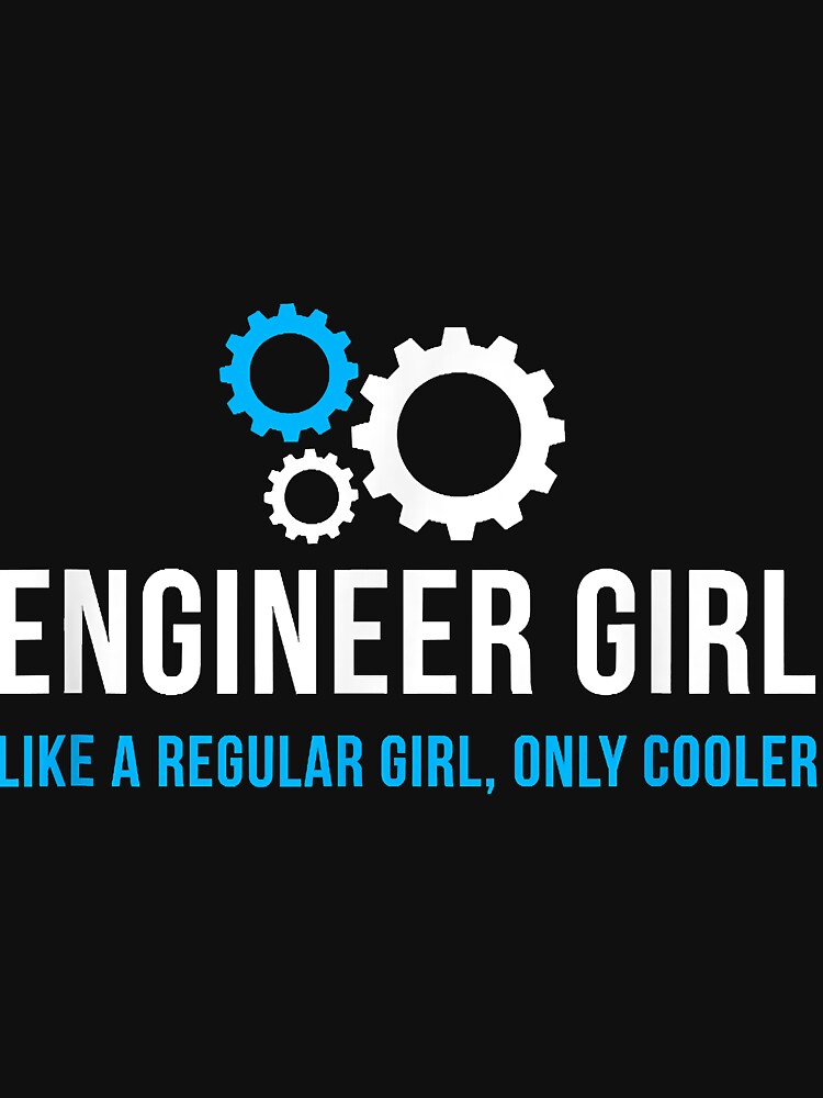 Engineer Girl Funny Cute Engineering STEM Gift by CharlesHowarde