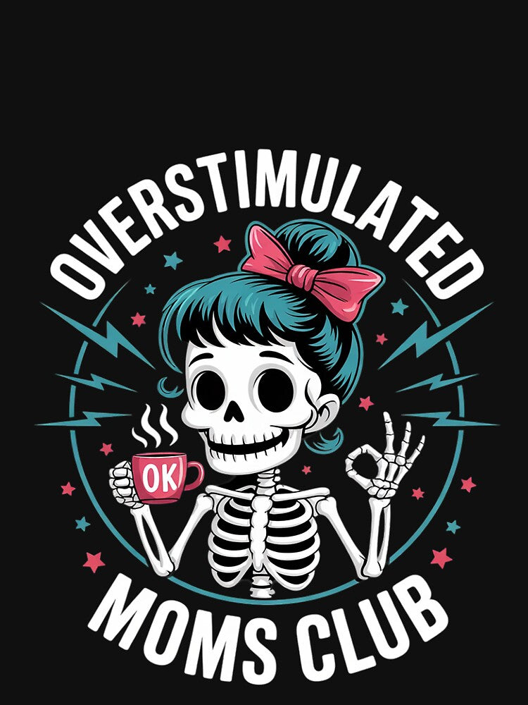 Overstimulated Moms Club Neurodivergent Mother Mental Health by FadeOfThrone