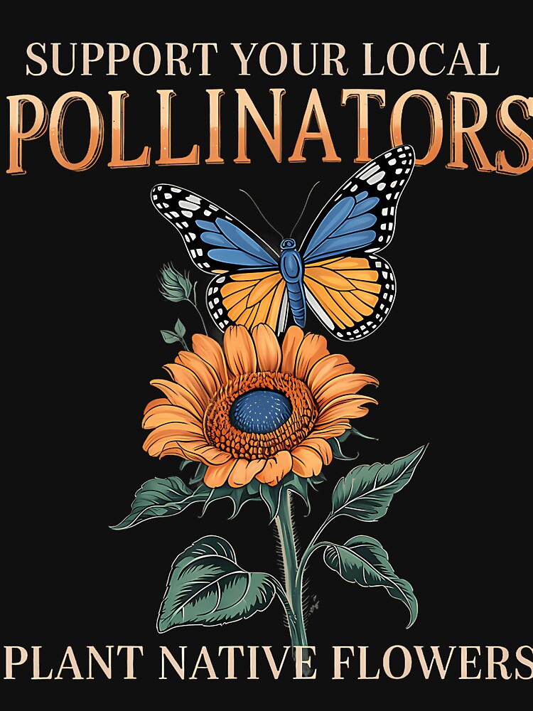Support Your Local Pollinators Plant Native Flowers by luanatifozih