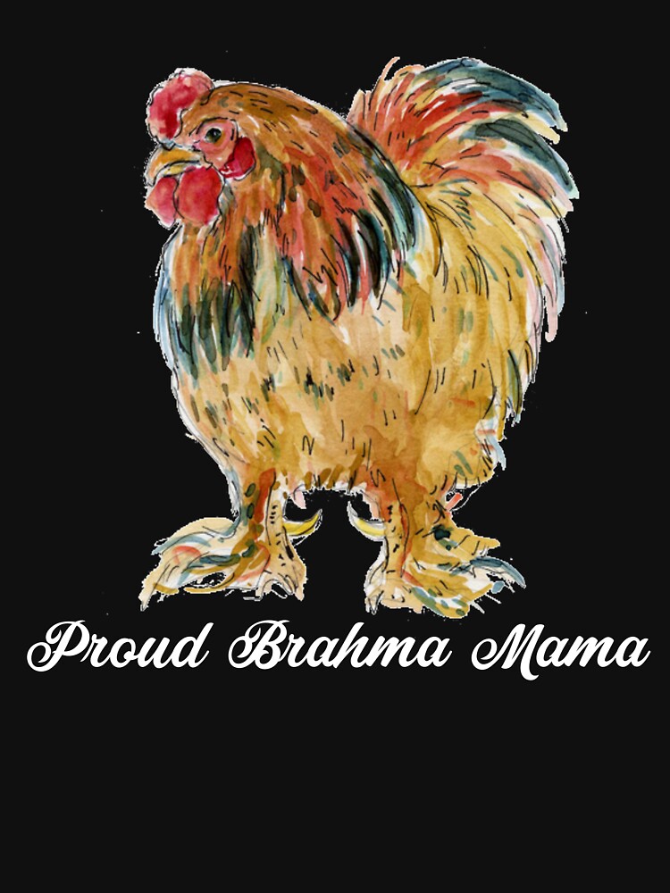 Funny Brahma Chicken - Proud Brahma Mama  - Chicken Painting - Funny Chicken by Galvanized