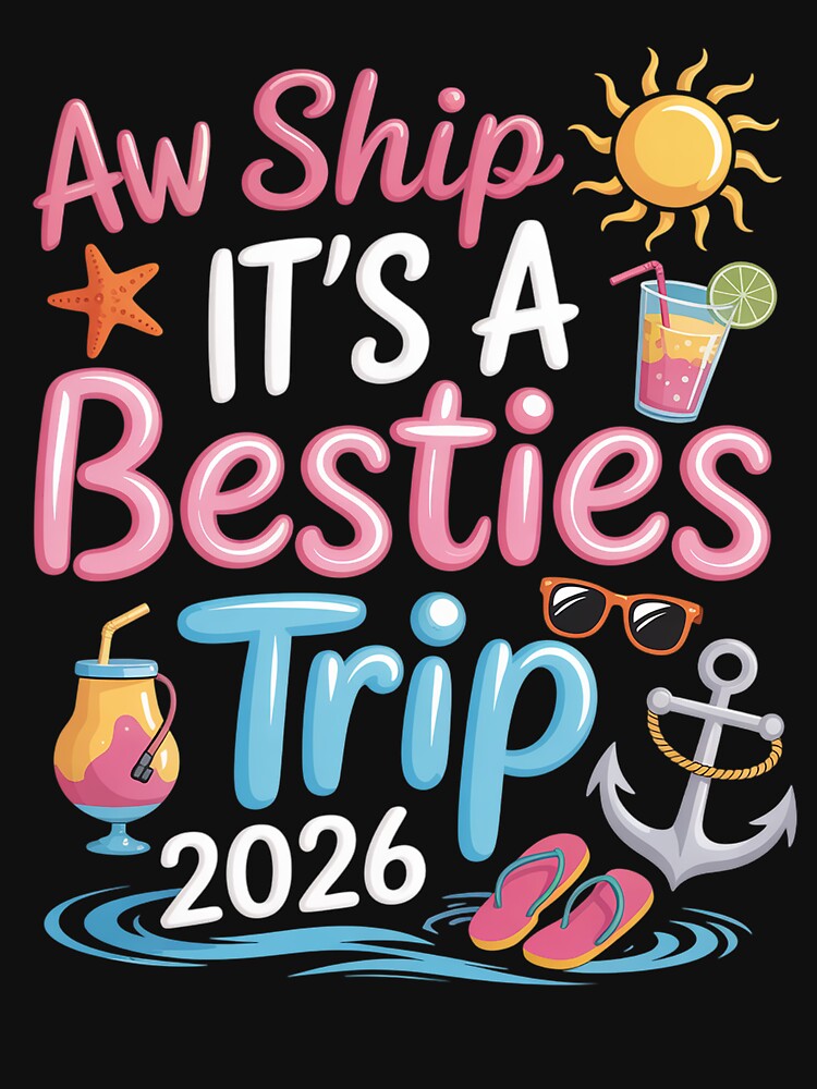 Besties Trip 2026 Friend Cruise Trip Summer Vacation by NewIdeasSArt