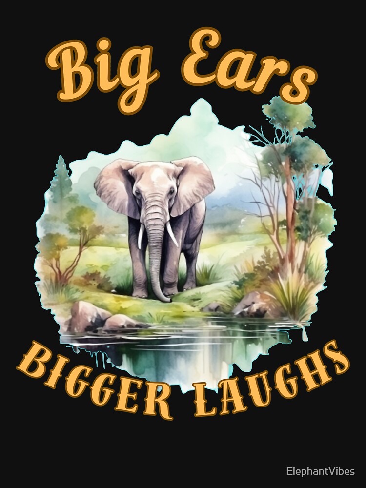 Big Ears, Bigger Laughs. watercolor elephant by ElephantVibes