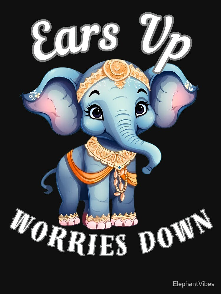 Ears Up, Worries Down by ElephantVibes