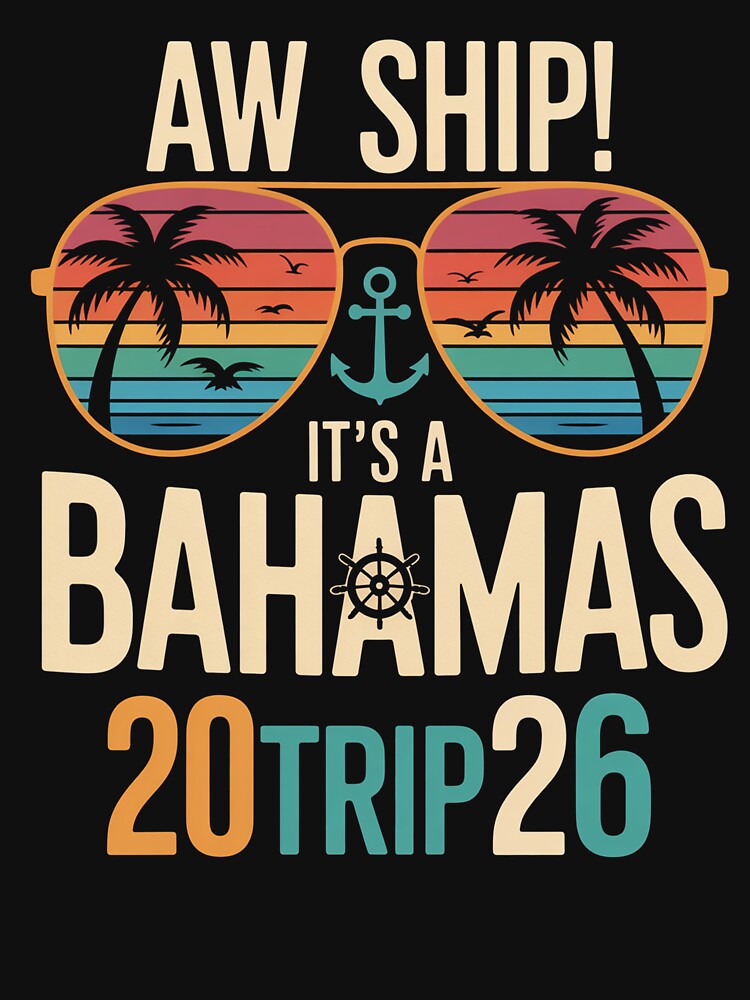 Aw Ship It'S A Bahamas Trip 2026 by AnixieArtFun