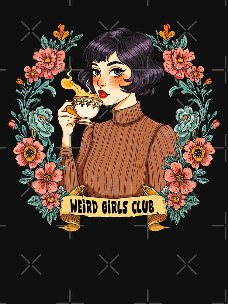 Weird girls Club by TeeARTHY