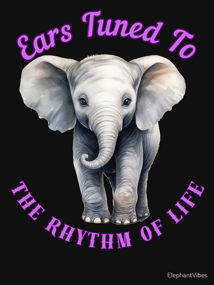 Ears Tuned To The Rhythm Of Life. elephant quote by ElephantVibes