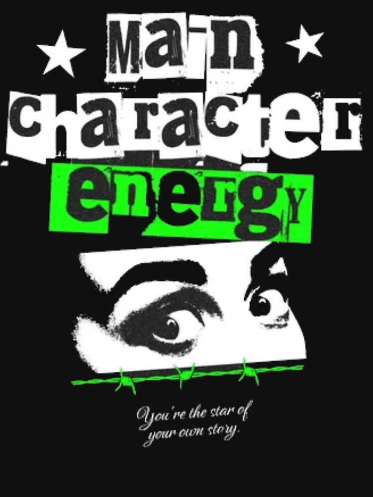 Main Character Energy Grunge Zine Art - Edgy Punk Streetwear by GenZFashion000