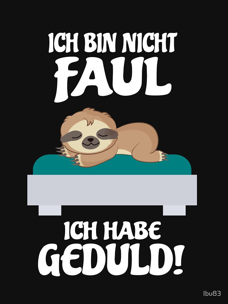 Sloth Lazy Patience Funny Saying Chill by Ibu83