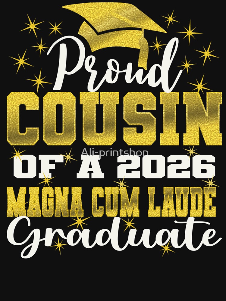 Proud Cousin of 2026 Magna Cum Laude Graduate Class of 2026 Graduation Ceremony by Ali-printshop