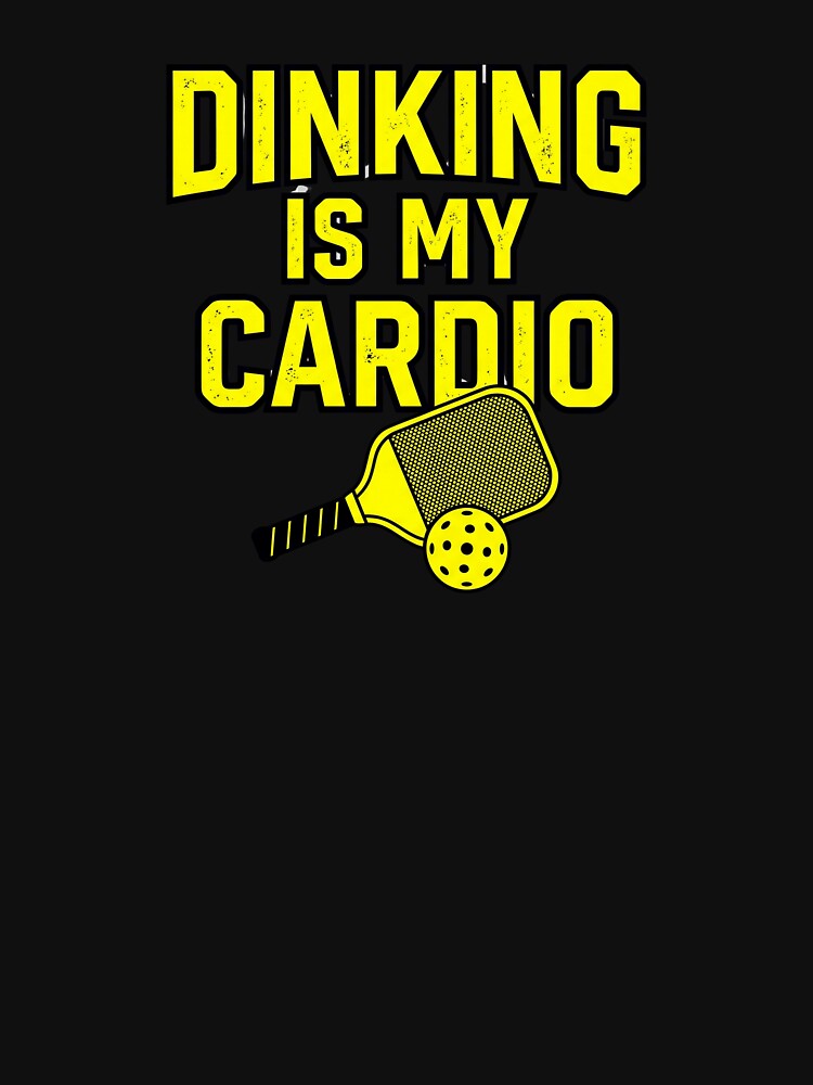 Dinking Is My Cardio Funny Pickleball Player Humor T-Shirt by Egyptian king ⭐⭐⭐⭐⭐