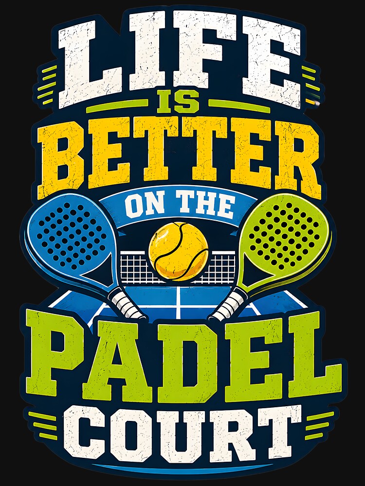 Life Is Better On The Padel Court Sport by Mr Lee