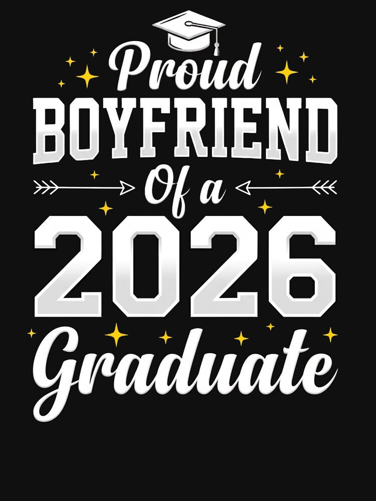 Proud Boyfriend Of A 2026 Graduate T-Shirt, Class of 2026 Graduation Gift, Supportive Partner Graphic Tee by HB ART
