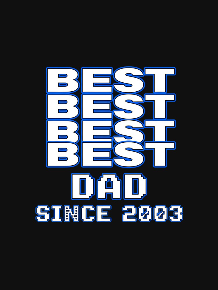 Best Dad Since 2003 Retro Pixel Art - Father's Day Gift by Merchifyme2000