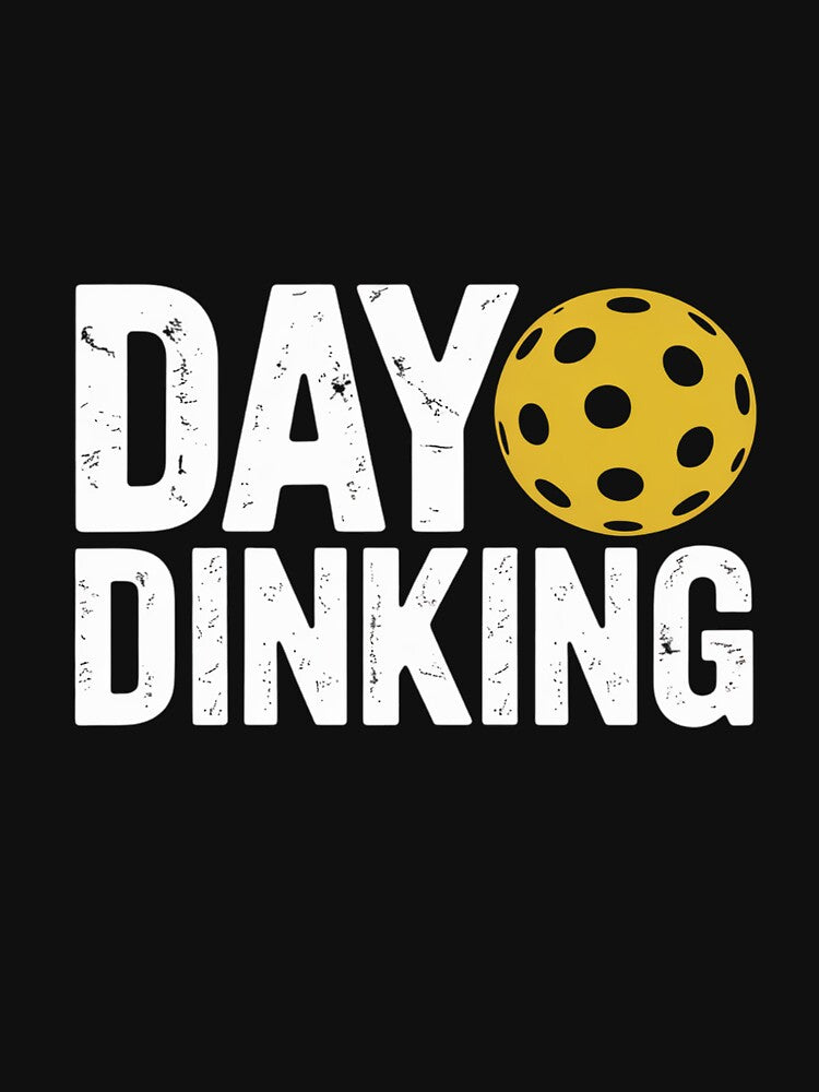 Day Dinking Pickleball Dink Pickle Ball by ticlitule