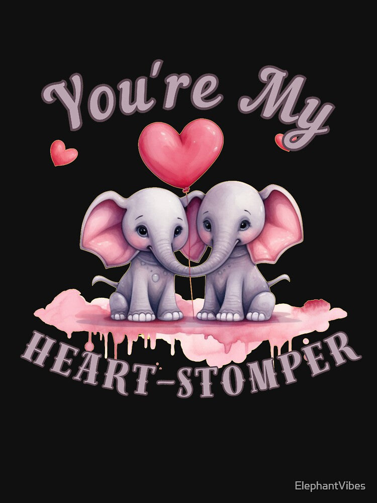 You're My Heart-Stomper. elephant quote by ElephantVibes