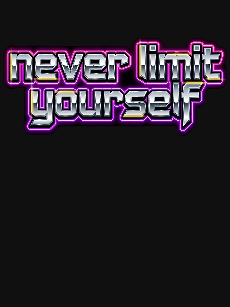 Never Limit Yourself Synthwave Retro Futuristic Neon T-Shirt by weeomano