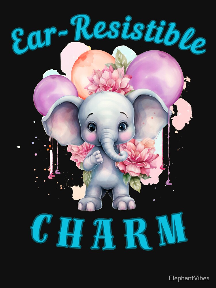 Ear-Resistible Charm. funny elephant by ElephantVibes