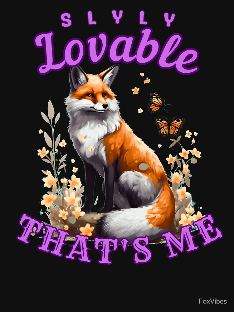 Slyly Lovable, That's Me. fox boho by FoxVibes